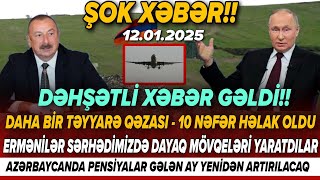 TƏCİLİ! Vacib xəbərlər 12.01.2025 (Xəbər Bələdcisi) xeberler, son xeberler bugun 2025