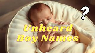20 Rare Boy Names You’ve Never Heard Before | Unique & Powerful Baby Names