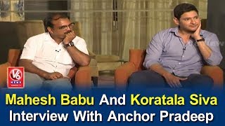 Mahesh Babu And Koratala Siva Interview With Anchor Pradeep | Bharat Ane Nenu | V6 News