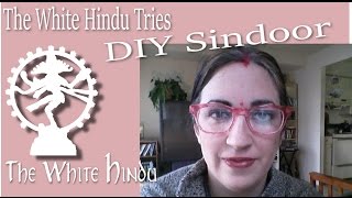 The White Hindu tries... making Sindoor (kumkum, vermillion)