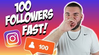 HOW TO GAIN 100 FOLLOWERS FAST ON INSTAGRAM (GROWTH HACKS)