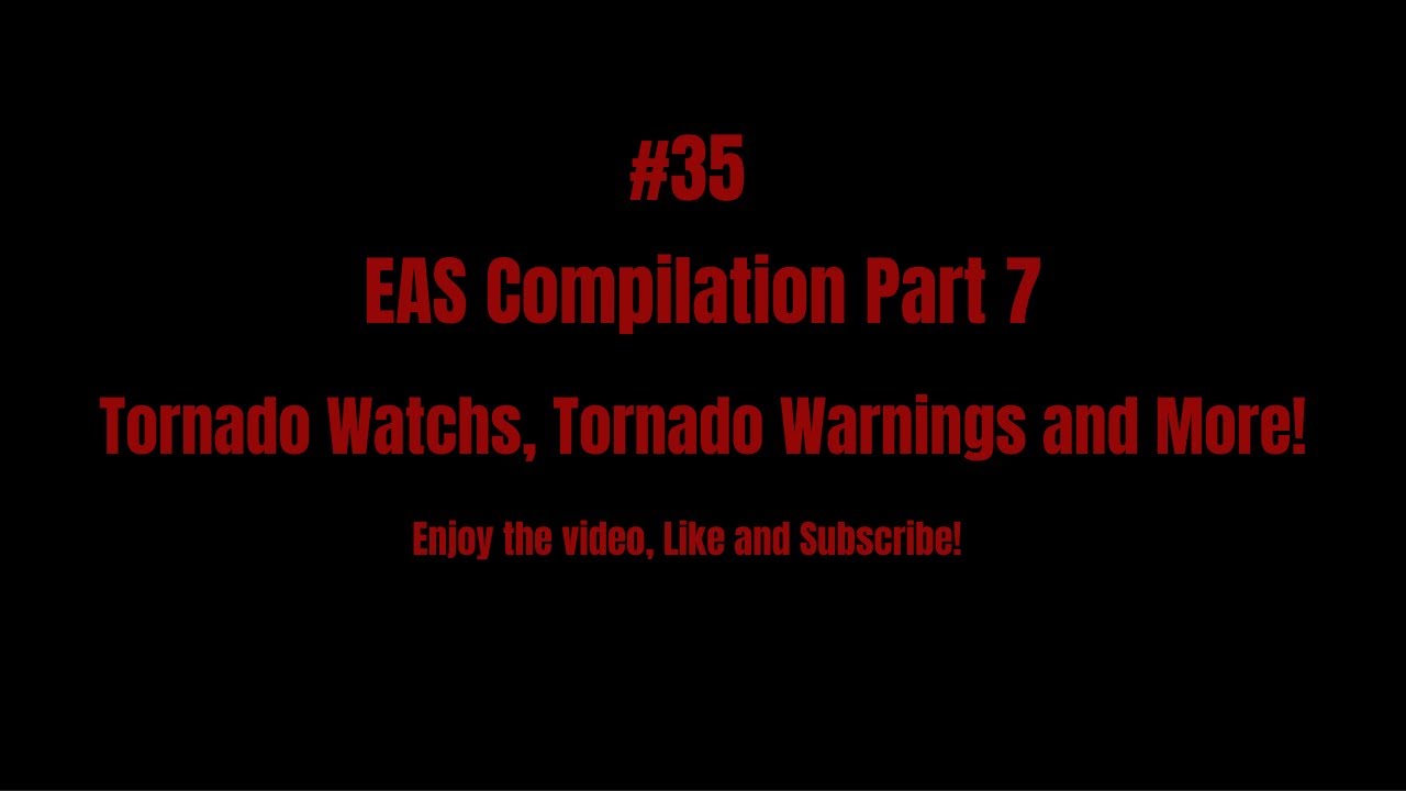 Eas Compilation Part 7 Tornado Watches Warnings And More Youtube