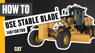 How to Use Stable Blade on Cat® Motor Graders