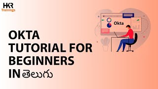 Okta Tutorial in Telugu | Okta For Beginners | Okta Course | Identity Management - HKR Trainings
