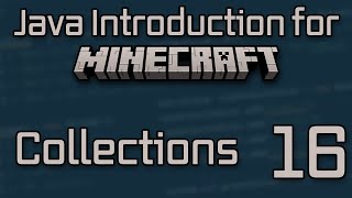 Java Introduction for Minecraft Modding (2023) - 16: Collections