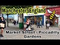 Manchester, England 🇬🇧 Market Street and Piccadilly Gardens June 2021