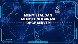 CARA MENGISTAL DAN MENGKONFIGURASI DHCP SERVER  DIJAMIN BERHASIL DAN SUCCES