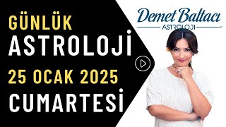 Bugün 25 Ocak 2025, Cumartesi, günlük burç yorumu, Astrolog Demet Baltacı astroloji burçlar haber