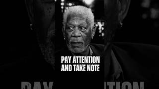 Pay attention, and take note 💬 Morgan Freeman Motivational Advice ❤️‍🩹 #motivation #quotes #inspire