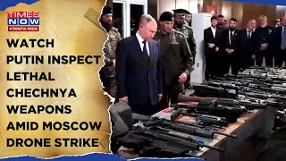 Watch Putin Inspect Deadly Chechnya Weapons On Visit Since 2011 Amid Ukraine’s Moscow Drone Strike