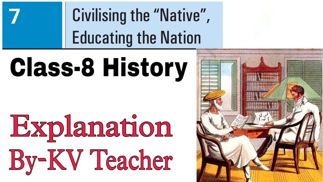 (P-1) Civilising The Native, Educating The Nation / Class-8 History ...