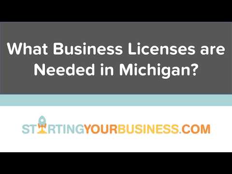 What Business Licenses are Needed in Michigan - Starting a Business in Michigan What Business Licenses are Needed in Michigan - Starting a Business in Michigan