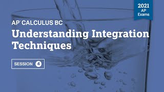 2021 Live Review 4 | AP Calculus BC | Understanding Integration Techniques