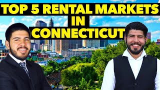 Living In Connecticut | Top 5 Rental Markets In Ct | Investing in CT