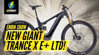 NEW Giant Trance X Advance E+ With 1050 Watt Hour Capacity | EMBN Show 249