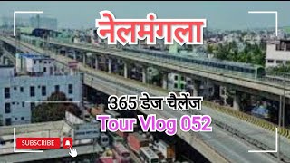 Nelamangala tour Vlog #052 @sukhasing007