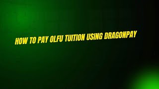 How to Pay OLFU Tuition Using Dragonpay