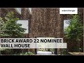 Brick Award 22 Nominee Wall House