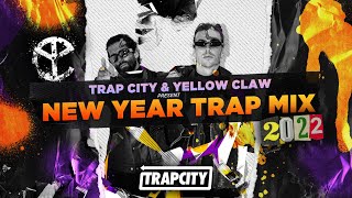Trap City & Yellow Claw | New Year Trap Mix 2022 🎊🥂🍾 Songs That Make You Feel Powerful
