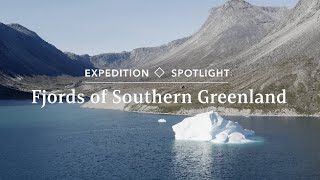 Expedition Spotlight: Fjords of South Greenland | Lindblad Expeditions