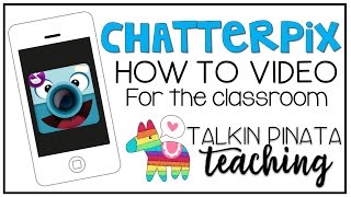 Chatterpix How to Video for the Classroom