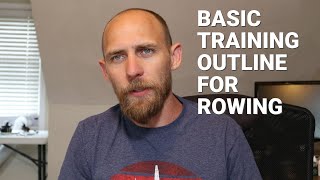 A Basic OUTLINE for ROWING TRAINING in the Aerobic Base Building or General Conditioning Phase