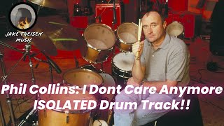 Phil Collins: I Dont Care Anymore ISOLATED Drum Track!