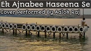 Ek Ajnabee Haseena Se New Version Song | Kishore Kumar Hit Songs Hindi | Suryaveer Songs | Aalok Raj