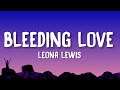 Leona  Lewis - Bleeding Love (Lyrics)