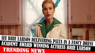 See brie Larson Delivering Pizza In A Fancy Dress Academy Award Winning Actress Brie Larson