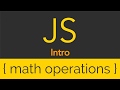 JavaScript - Intro - Math Operations