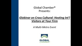 Globinar on Cross Cultural: Hosting Int'l Visitors at Your Firm