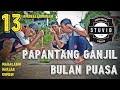 MAHALABIU BANJAR Eps 13 - PAPANTANG BUKA PUASA (By: STUVIDGRAM)