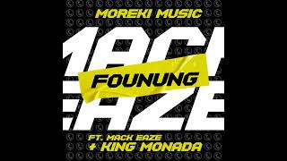 Moreki Music  Founung ft Mack Eaze King Monada