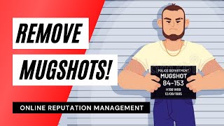 How to Remove Mugshots from Google Search Results | Online Reputation Management