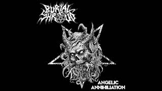 Burial Shroudm- Angelic Annihilation