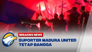 BREAKING NEWS - Gagal Juara, Suporter Madura United Tetap Bangga