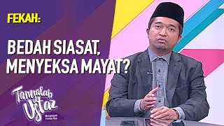 Bedah Siasat, Menyeksa Mayat? | Tanyalah Ustaz (2020)