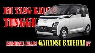 BERITA BAIK GARANSI MOBIL LISTRIK || Pengalaman Berhasil Klaim GANTI BATERAI Wuling Airev