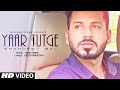 "Yaar Tutge" Full Video Song | Shahjeet Bal | Desi Crew | Latest Punjabi Song