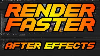 How to Render Faster in Adobe After Effects