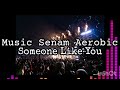 Music Senam Aerobic _ Someone Like You (Adele) _BE WITH YOU Low Impact Lagu Barat Nonstop