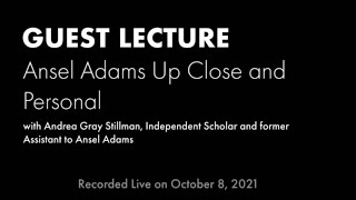 GUEST LECTURE: Ansel Adams Up Close and Personal