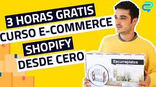 CURSO COMERCIO ONLINE GRATIS - E-COMMERCE | Aprende a crear tu tienda con Shopify desde cero