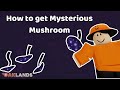 How to get Mysterious Mushroom in Oaklands