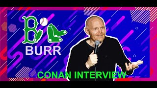 Bill Burr Conan Interview