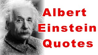 Albert Einstein Quotes That are from a Truly Genius Brain and Must be Taught at School