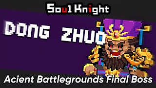 Soul Knight NEW FINAL 4-5 BOSS: Dong Zhuo!