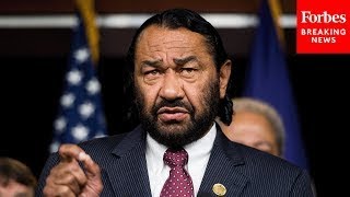 Al Green Raises Concern About Law That Would Ban Chinese Citizens From Purchasing Land In Texas