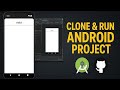 Clone Any Android Project from GitHub and Run It | Android Studio Guide